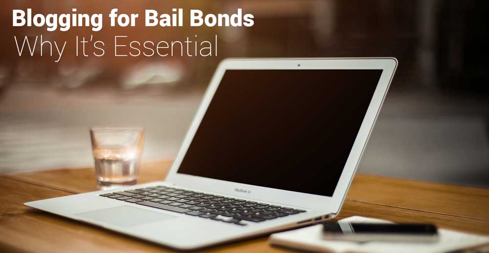 Bail Bond Blogging